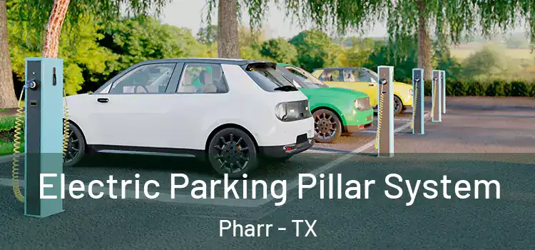 Electric Parking Pillar System Pharr - TX