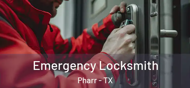 Emergency Locksmith Pharr - TX