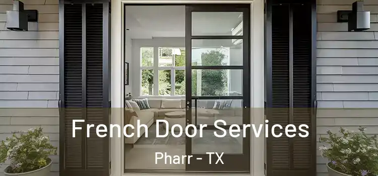 French Door Services Pharr - TX